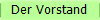 Der Vorstand